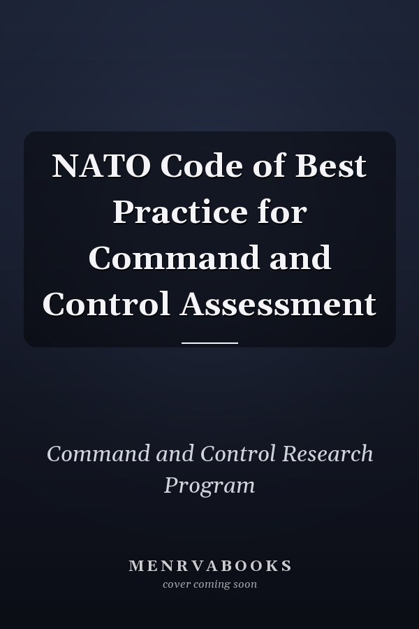 NATO Code of Best Practice for Command and Control Assessment