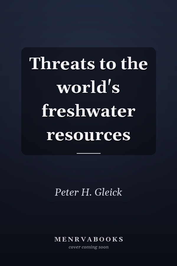 Threats to the world's freshwater resources