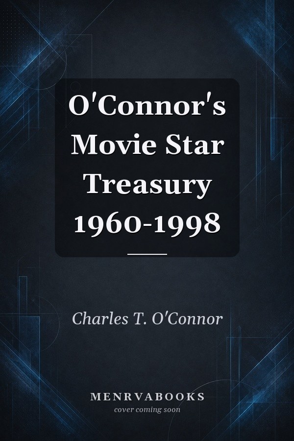 O'Connor's Movie Star Treasury 1960-1998