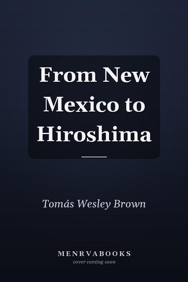 From New Mexico to Hiroshima