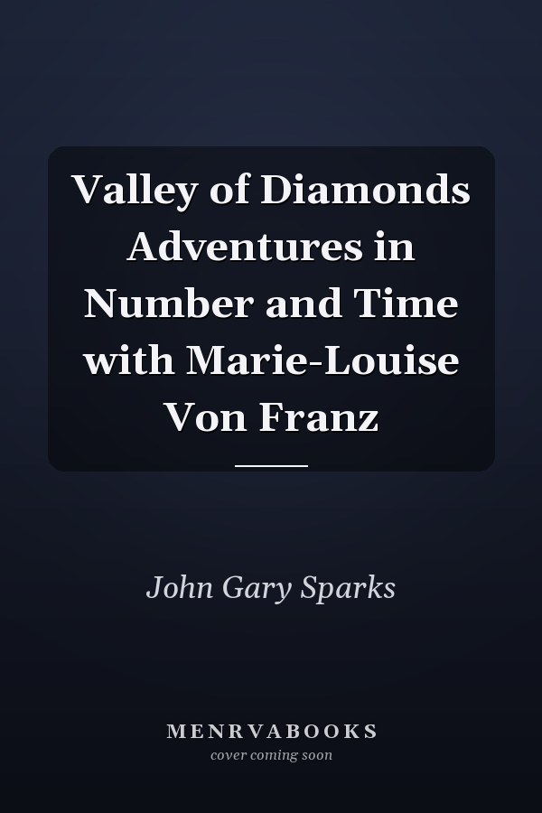 Valley of Diamonds Adventures in Number and Time with Marie-Louise Von Franz
