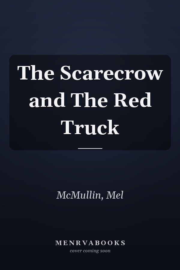 The Scarecrow and The Red Truck