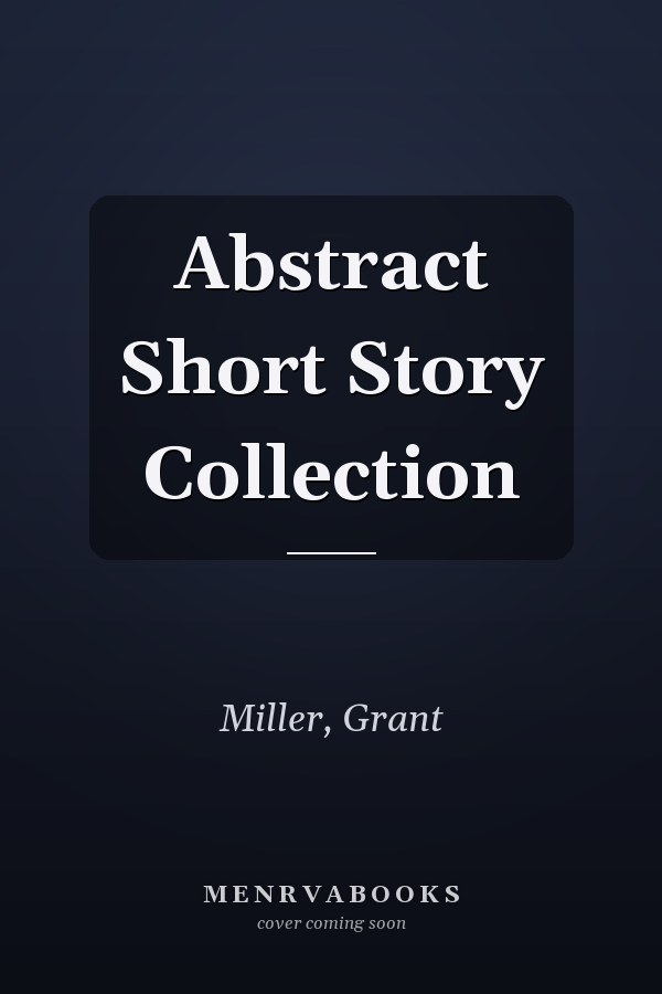 Abstract Short Story Collection
