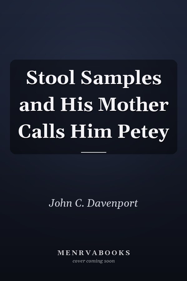 Stool Samples and His Mother Calls Him Petey