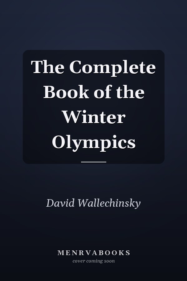 The Complete Book of the Winter Olympics