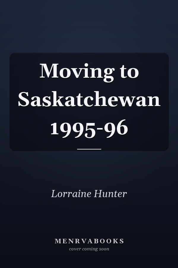 Moving to Saskatchewan 1995-96