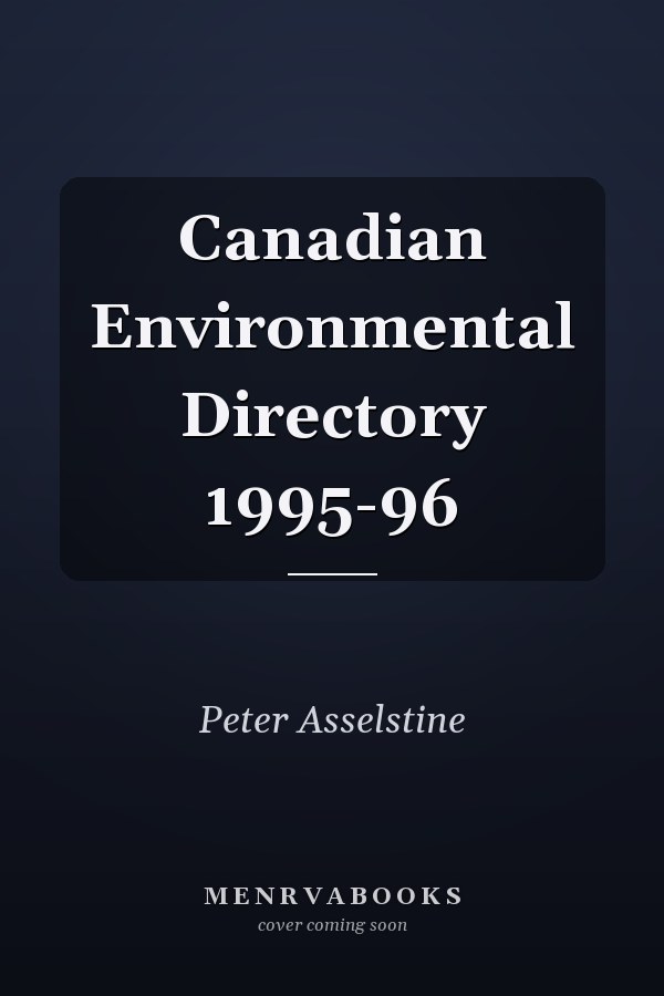 Canadian Environmental Directory 1995-96