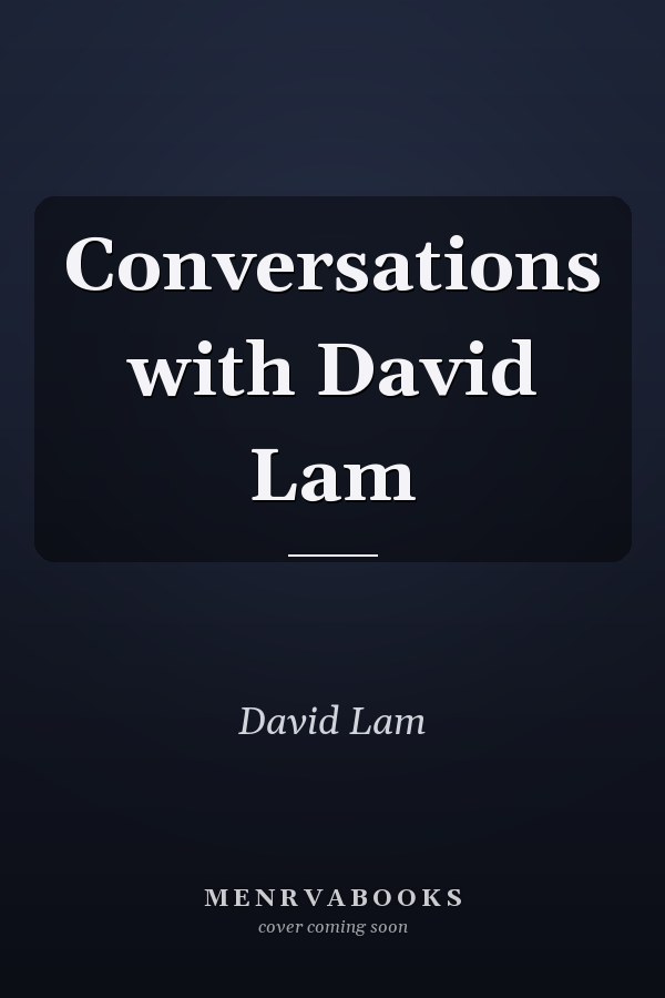 Conversations with David Lam