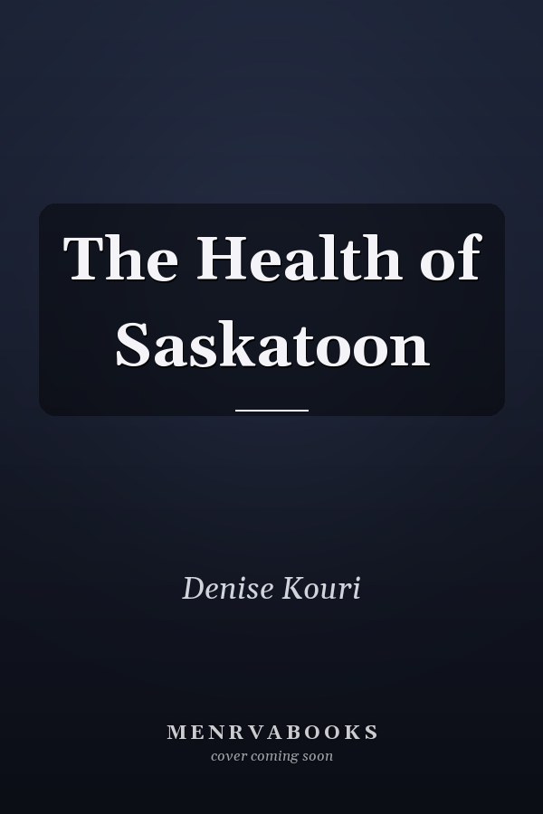 The Health of Saskatoon