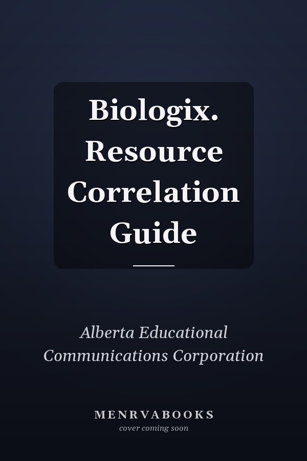 Biologix. Resource Correlation Guide