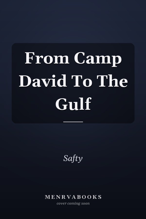 From Camp David To The Gulf