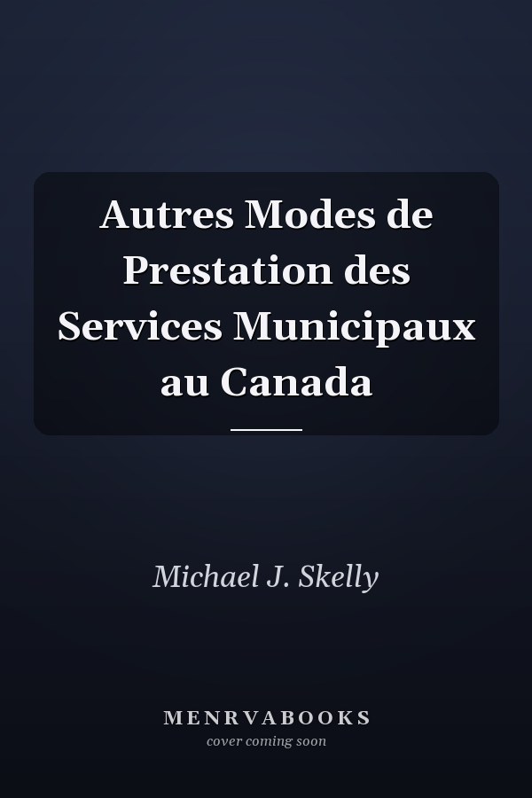 Autres Modes de Prestation des Services Municipaux au Canada