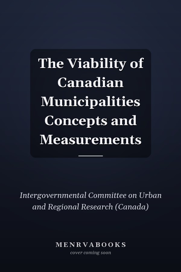 The Viability of Canadian Municipalities Concepts and Measurements