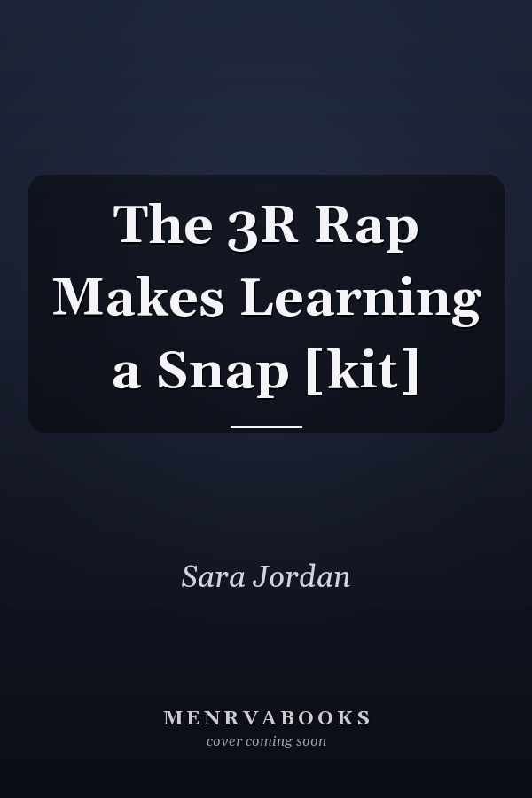 The 3R Rap Makes Learning a Snap [kit]