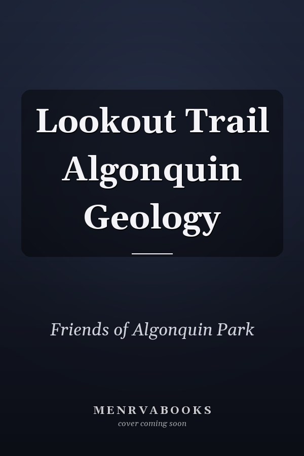 Lookout Trail Algonquin Geology