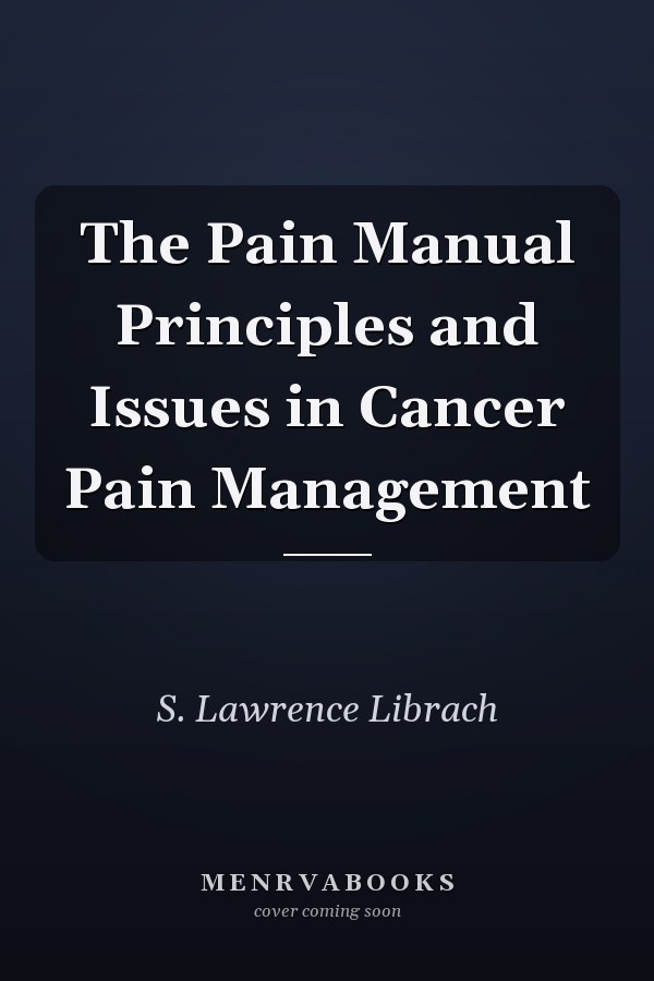The Pain Manual Principles and Issues in Cancer Pain Management