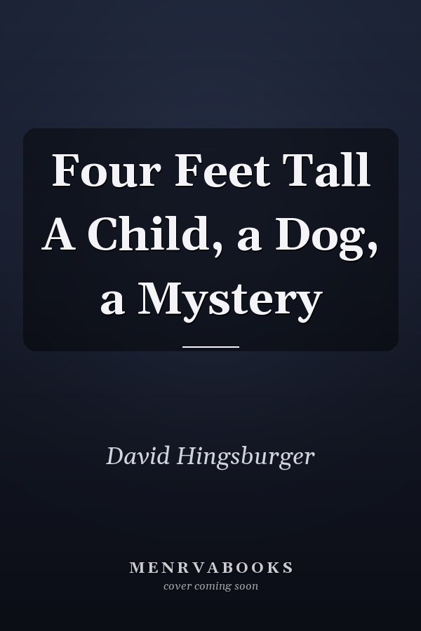 Four Feet Tall A Child, a Dog, a Mystery