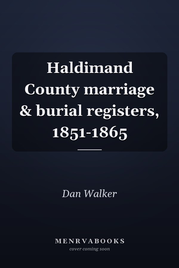 Haldimand County marriage & burial registers, 1851-1865