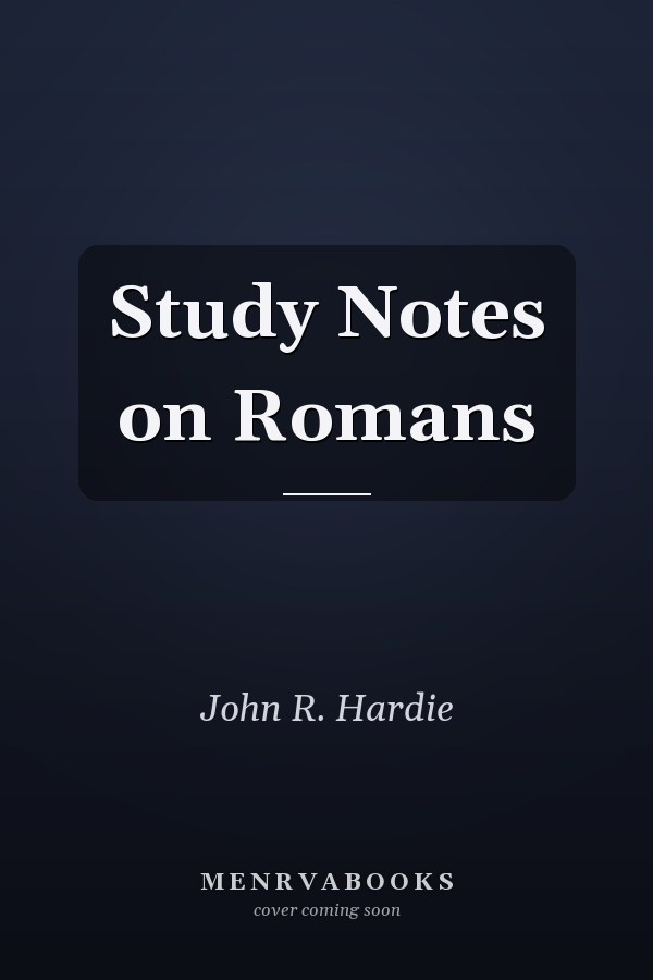 Study Notes on Romans
