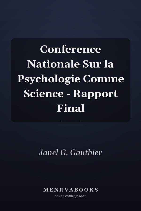 Conference Nationale Sur la Psychologie Comme Science - Rapport Final