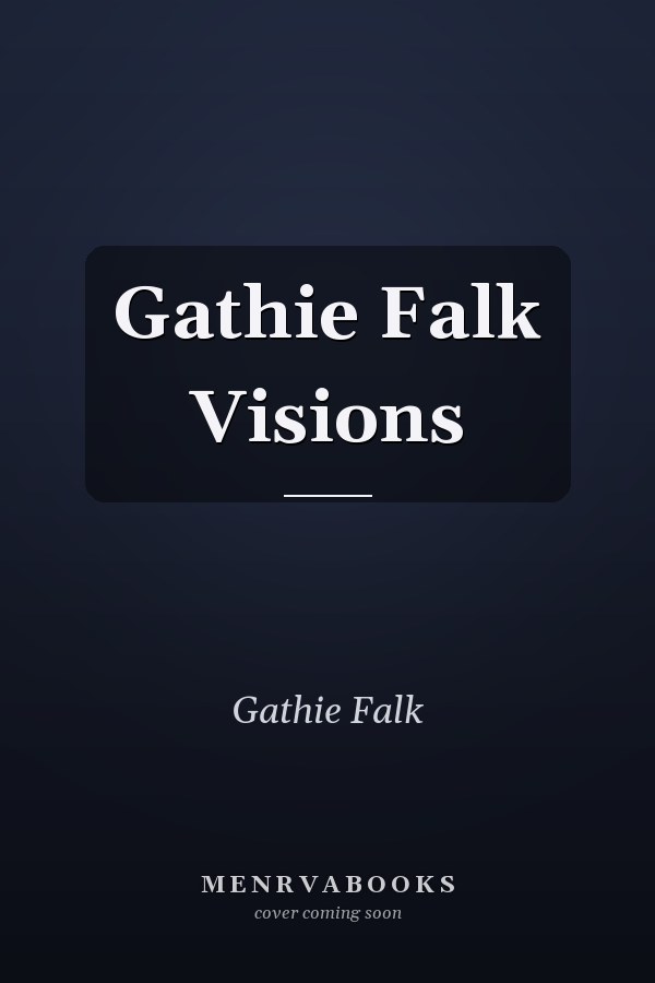 Gathie Falk Visions
