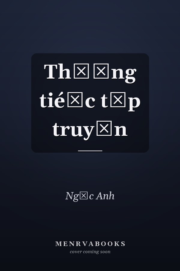 Thương tié̂c tập truyện