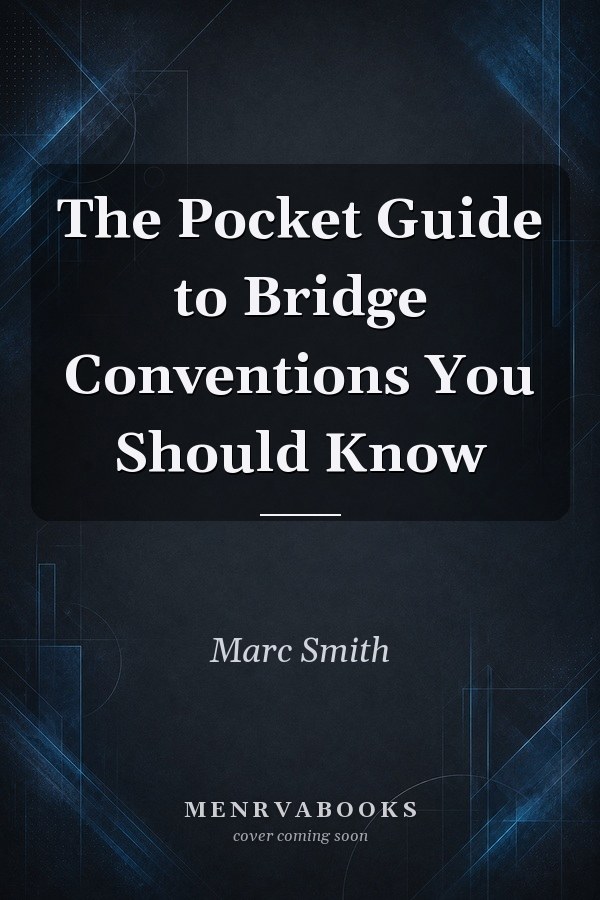 The Pocket Guide to Bridge Conventions You Should Know