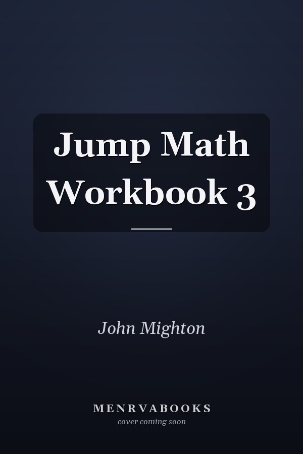 Jump Math Workbook 3