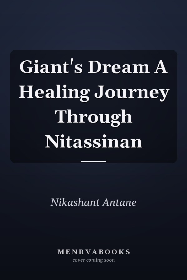 Giant's Dream A Healing Journey Through Nitassinan