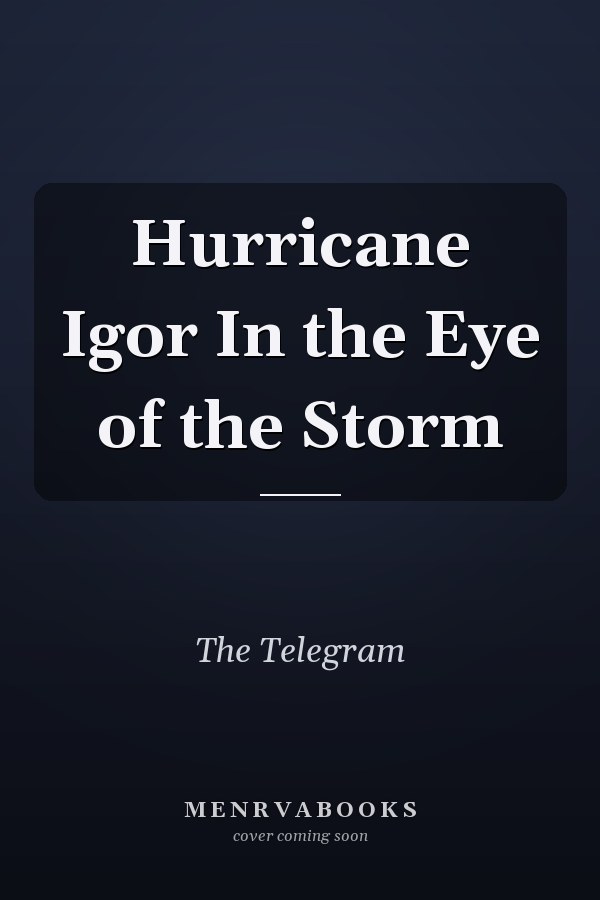 Hurricane Igor In the Eye of the Storm