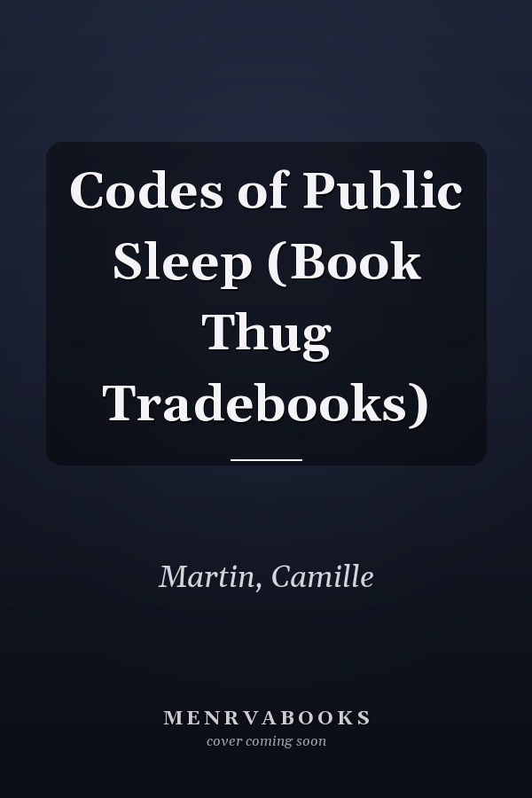 Codes of Public Sleep (Book Thug Tradebooks)