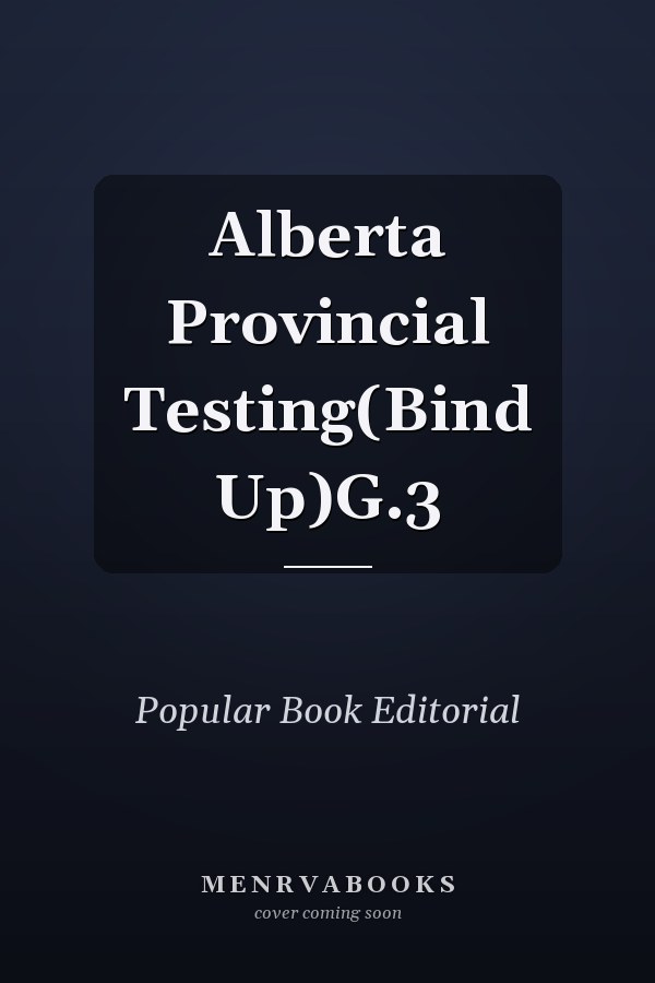 Alberta Provincial Testing(Bind Up)G.3