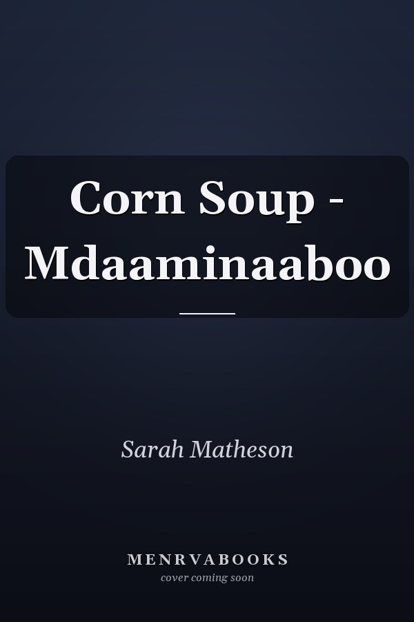 Corn Soup - Mdaaminaaboo