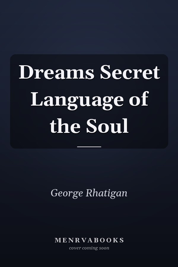 Dreams Secret Language of the Soul