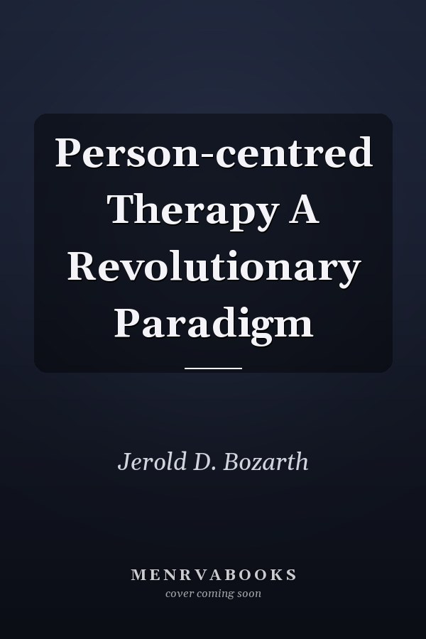 Person-centred Therapy A Revolutionary Paradigm