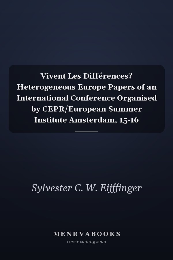 Vivent Les Différences? Heterogeneous Europe Papers of an International Conference Organised by CEPR/European Summer Institute Amsterdam, 15-16 September 2000