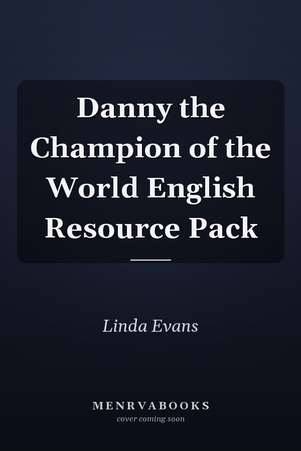 Danny the Champion of the World English Resource Pack