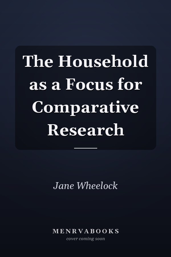The Household as a Focus for Comparative Research