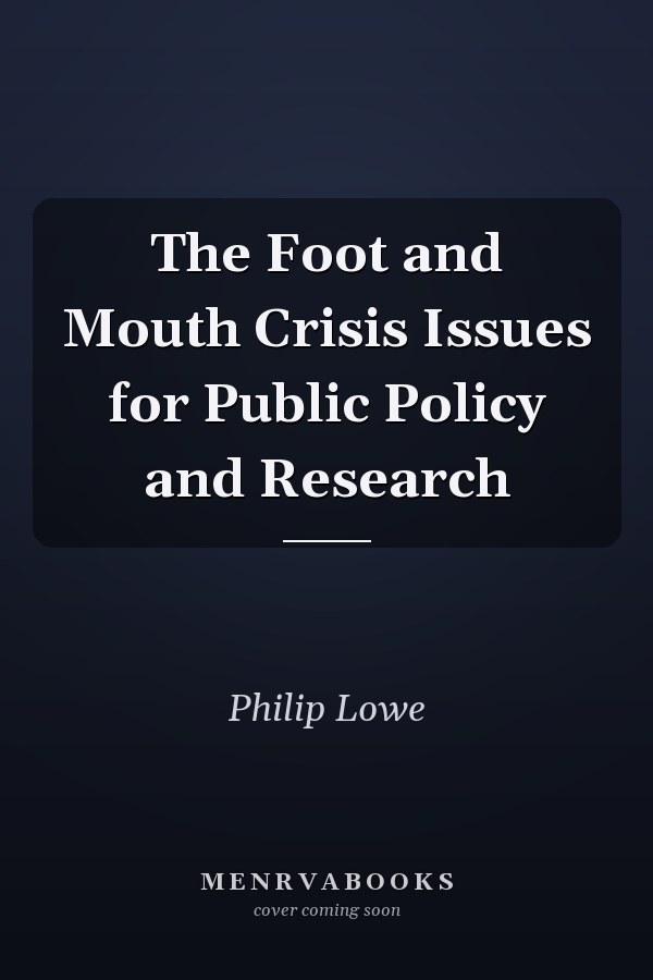 The Foot and Mouth Crisis Issues for Public Policy and Research