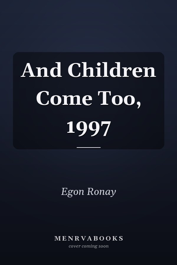 And Children Come Too, 1997