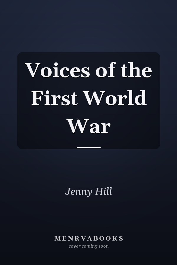 Voices of the First World War
