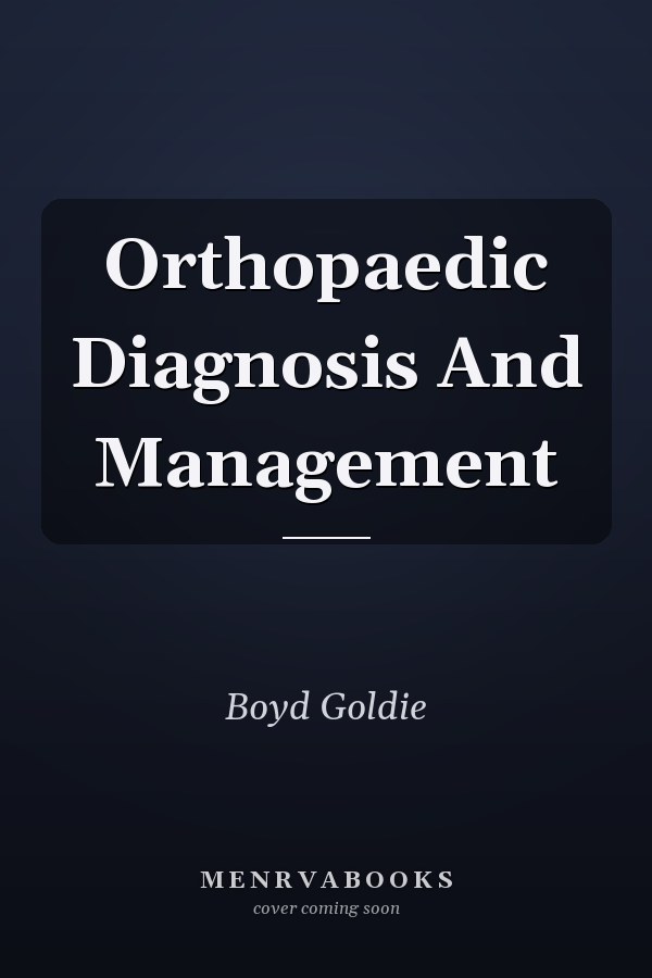 Orthopaedic Diagnosis And Management
