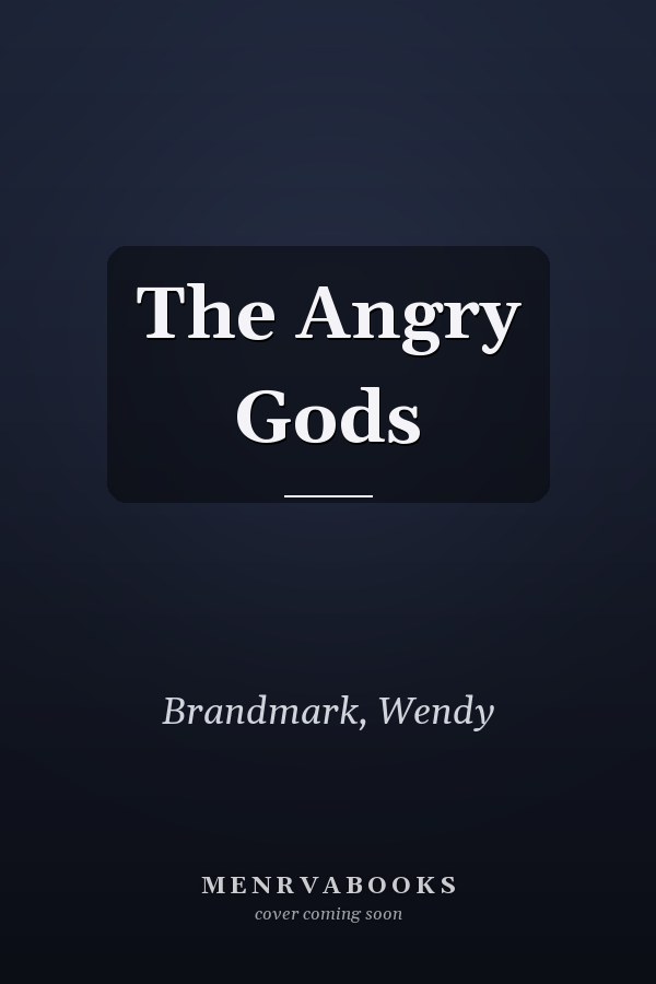 The Angry Gods
