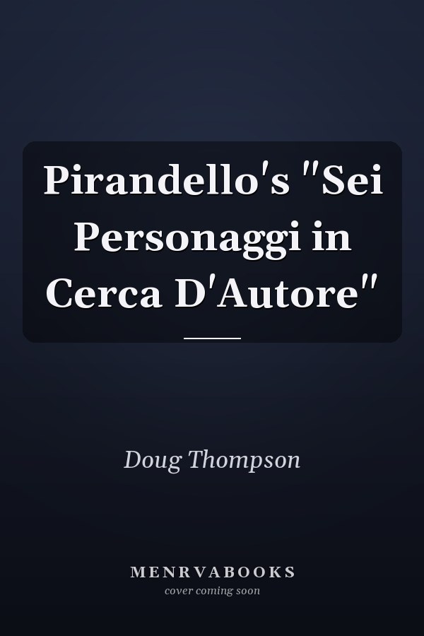 Pirandello's "Sei Personaggi in Cerca D'Autore"
