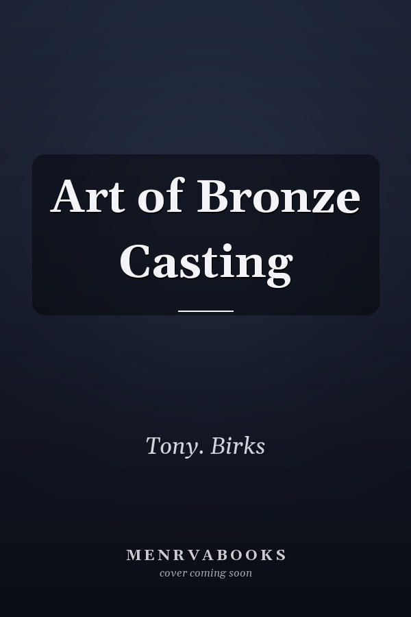 Art of Bronze Casting