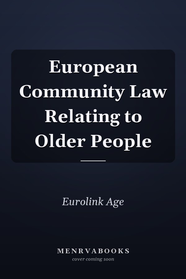 European Community Law Relating to Older People