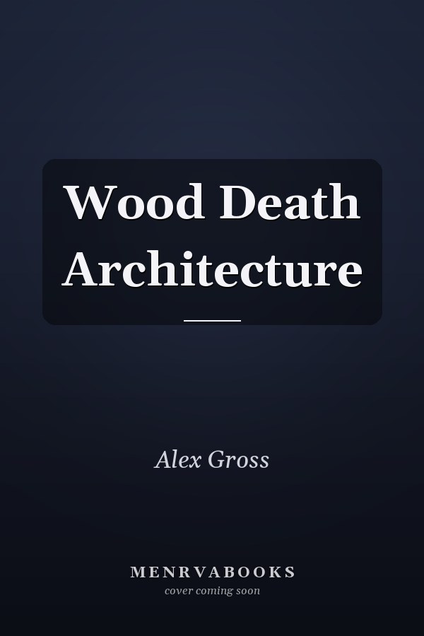 Wood Death Architecture