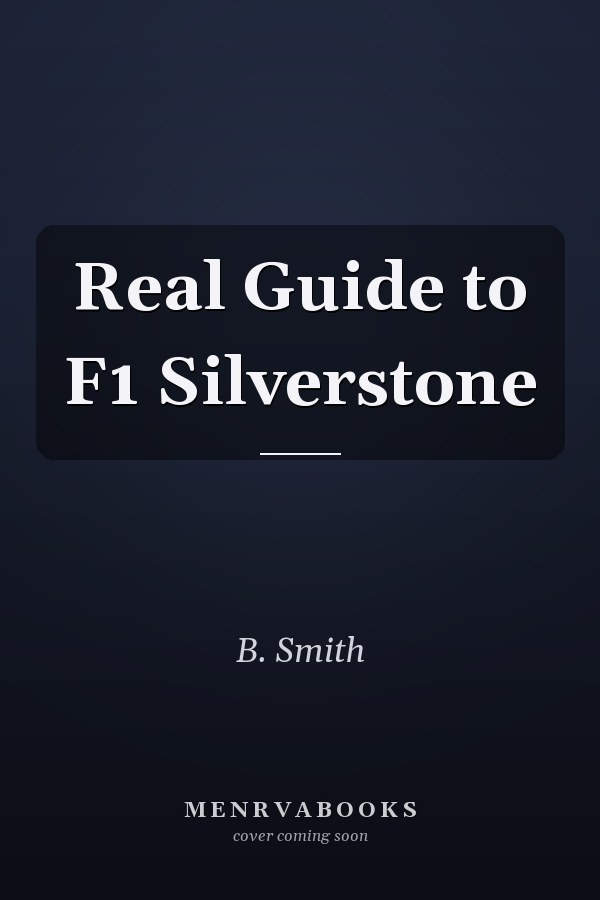 Real Guide to F1 Silverstone