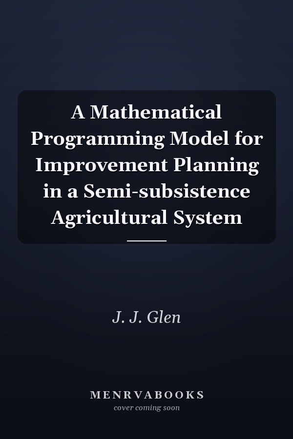 A Mathematical Programming Model for Improvement Planning in a Semi-subsistence Agricultural System