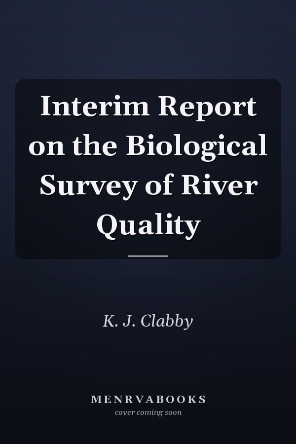 Interim Report on the Biological Survey of River Quality